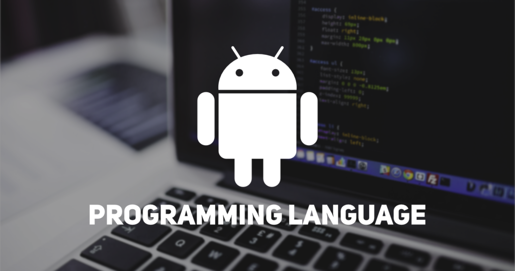 PROGRAMMING LANGUAGES USED FOR APP DEVELOPMENT